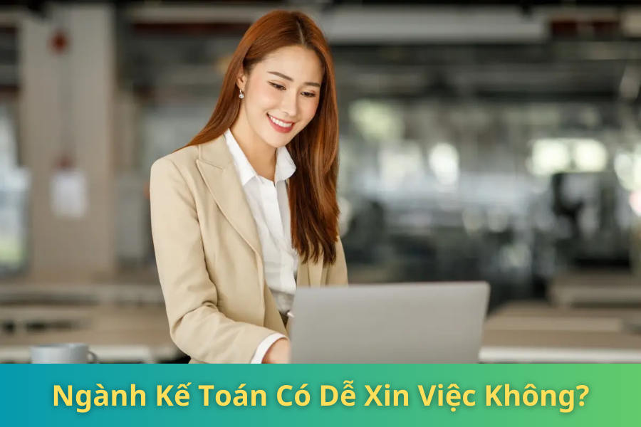 Ngành kế toán có dễ xin việc không? Cơ hội việc làm ra sao - Ảnh 1